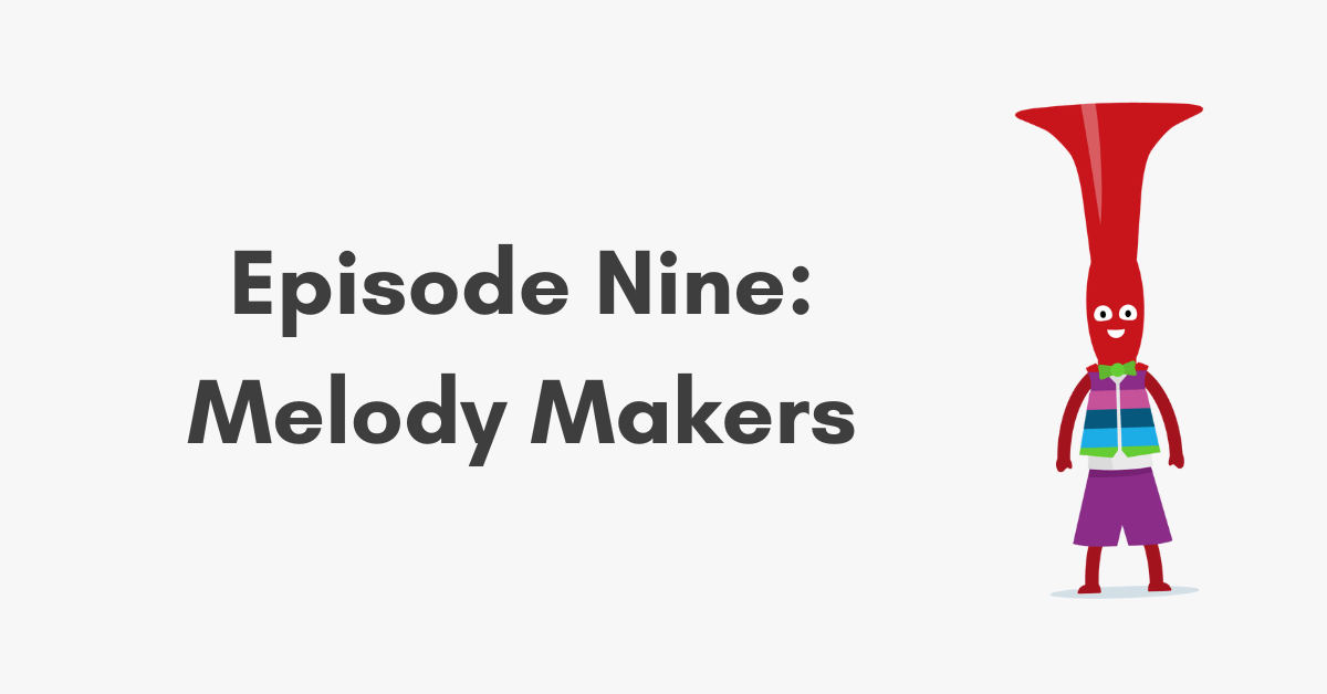 pBuzz Primary Resources: Episode Nine Melody Makers